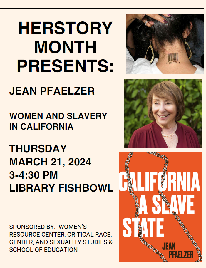 Herstory Month Presents:  Jean Pfaelzer Women and Slavery in CA March 21 3 p.m.
